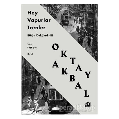 Hey Vapurlar Trenler - Oktay Akbal - Doğan Kitap