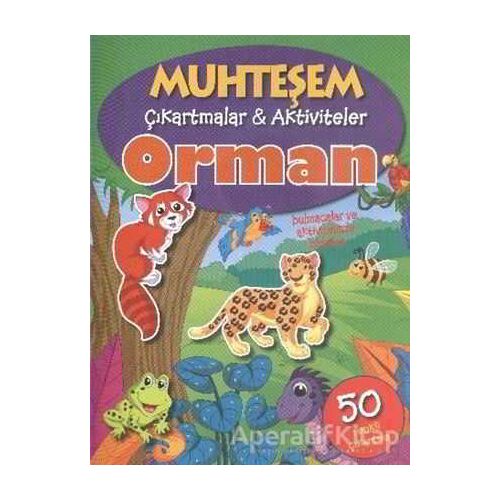 Orman - Muhteşem Çıkartmalar ve Aktiviteler - Kolektif - Parıltı Yayınları