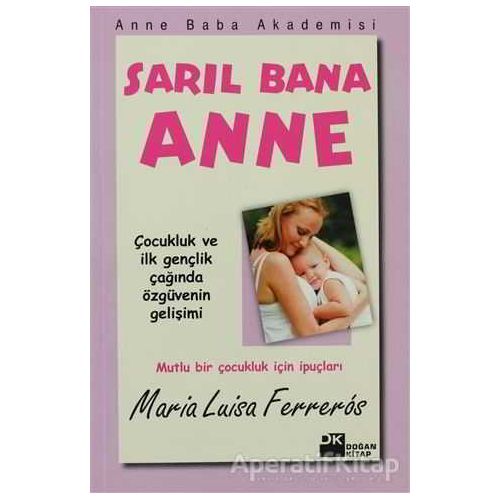 Sarıl Bana Anne - Maria Luisa Ferreros - Doğan Kitap