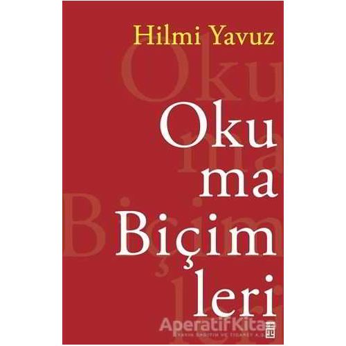 Okuma Biçimleri - Hilmi Yavuz - Timaş Yayınları