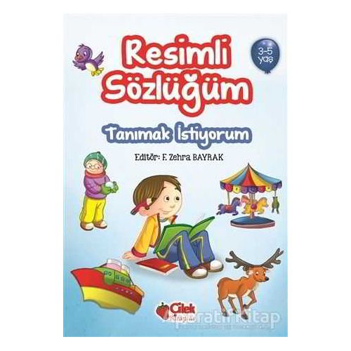 Resimli Sözlüğüm - Tanımak İstiyorum (3-5 Yaş) - Kolektif - Çilek Kitaplar