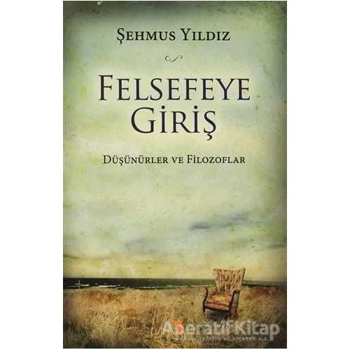 Felsefeye Giriş - Şehmus Yıldız - Cinius Yayınları