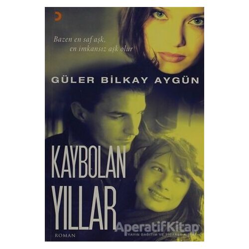 Kaybolan Yıllar - Güler Bilkay Aygün - Cinius Yayınları