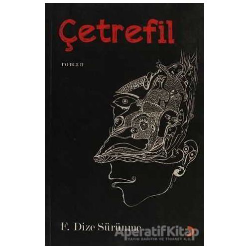 Çetrefil - F. Dize Sürünme - Cinius Yayınları