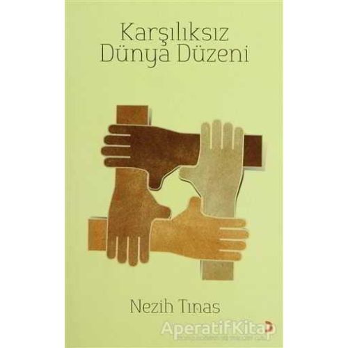 Karşılıksız Dünya Düzeni - Nezih Tınas - Cinius Yayınları