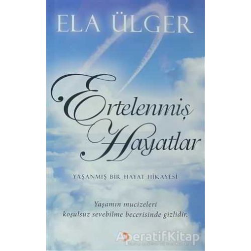 Ertelenmiş Hayatlar - Ela Ülger - Cinius Yayınları