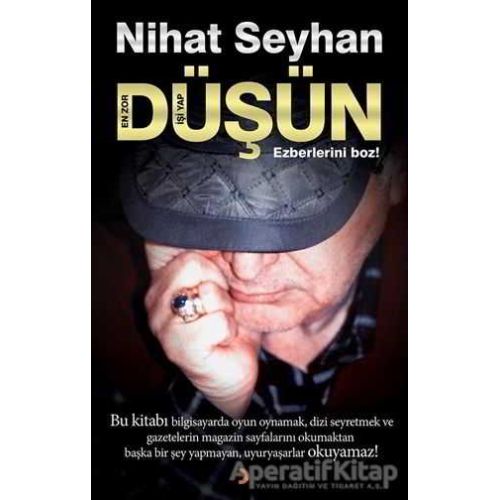 Düşün En Zor İşi Yap - Nihat Seylan - Cinius Yayınları