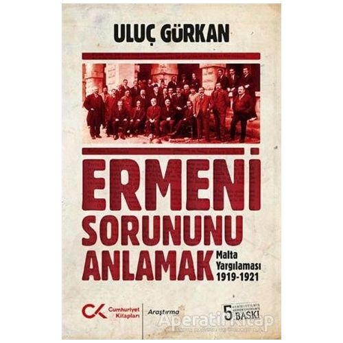 Ermeni Sorununu Anlamak - Uluç Gürkan - Cumhuriyet Kitapları