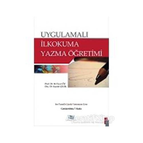 Uygulamalı İlkokuma Yazma Öğretimi - Kazım Çelik - Anı Yayıncılık