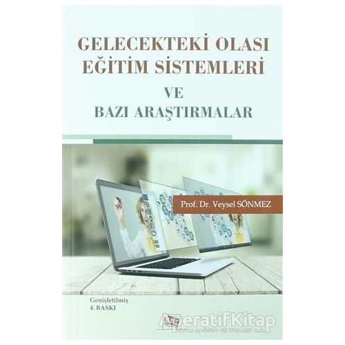 Gelecekteki Olası Eğitim Sistemleri ve Bazı Araştırmalar - Veysel Sönmez - Anı Yayıncılık