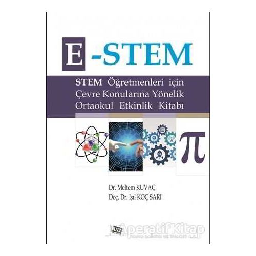 E-Stem - Stem Öğretmenleri için Çevre Konularına Yönelik Ortaokul Etkinlik Kitabı