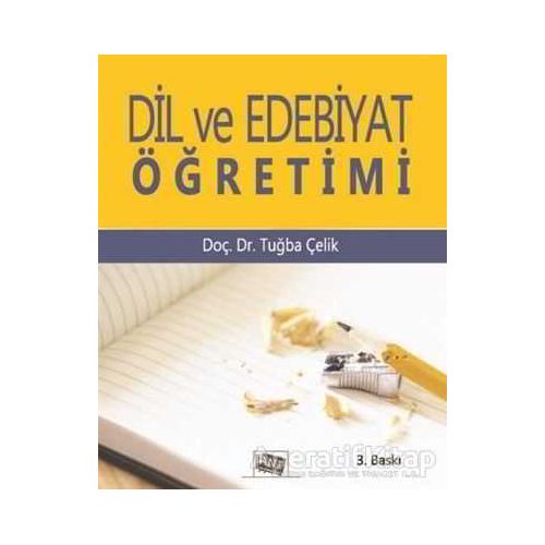 Dil ve Edebiyat Öğretimi - Tuğba Çelik - Anı Yayıncılık