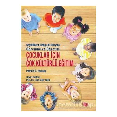 Çocuklar için Çok Kültürlü Eğitim - Patricia G. Ramsey - Anı Yayıncılık