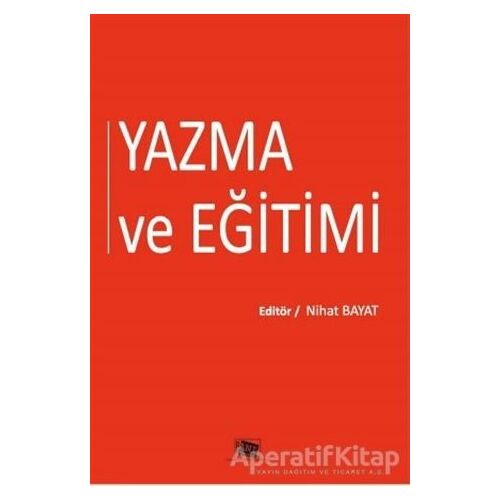 Yazma ve Eğitimi - Nihat Bayat - Anı Yayıncılık