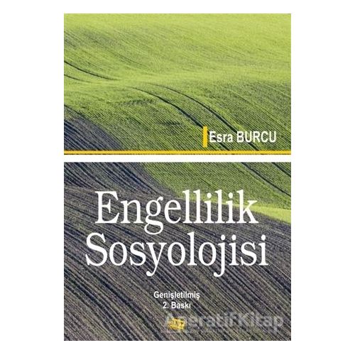 Engellilik Sosyolojisi - Esra Burcu - Anı Yayıncılık