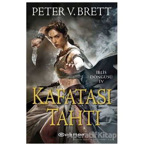 Kafatası Tahtı - Peter V. Brett - Epsilon Yayınevi