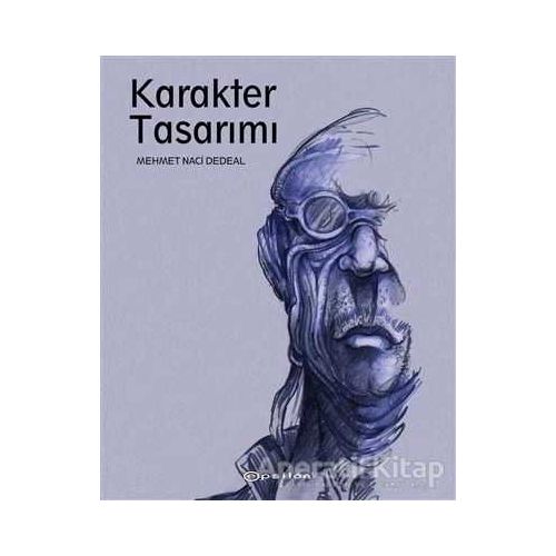 Karakter Tasarımı - Mehmet Naci Dedeal - Epsilon Yayınevi