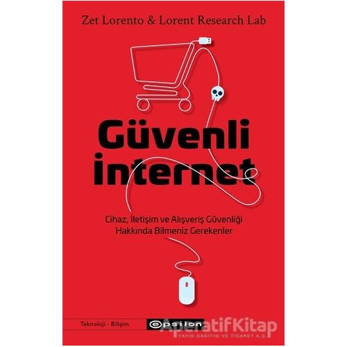 Güvenli İnternet - Zet Lorento - Epsilon Yayınevi