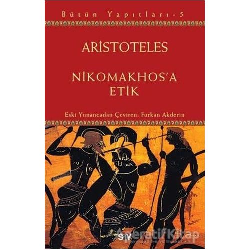 Nikomakhosa Etik - Aristoteles - Say Yayınları