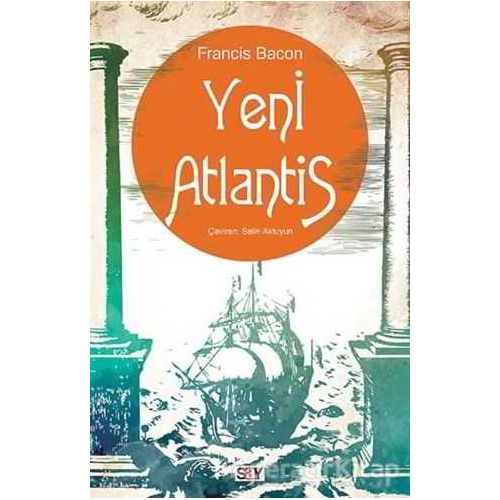 Yeni Atlantis - Francis Bacon - Say Yayınları