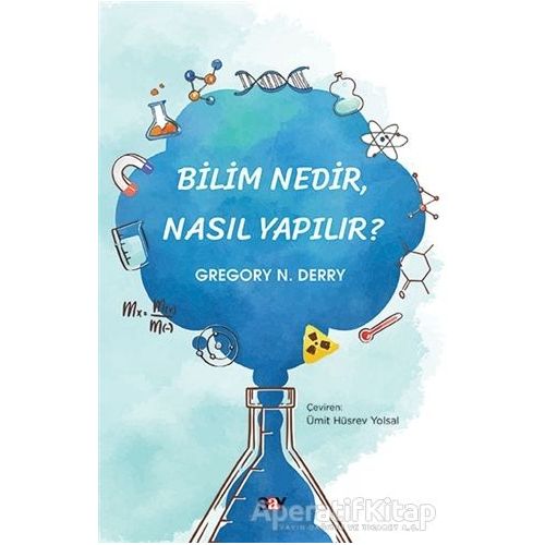 Bilim Nedir Nasıl Yapılır? - Gregory N. Derry - Say Yayınları