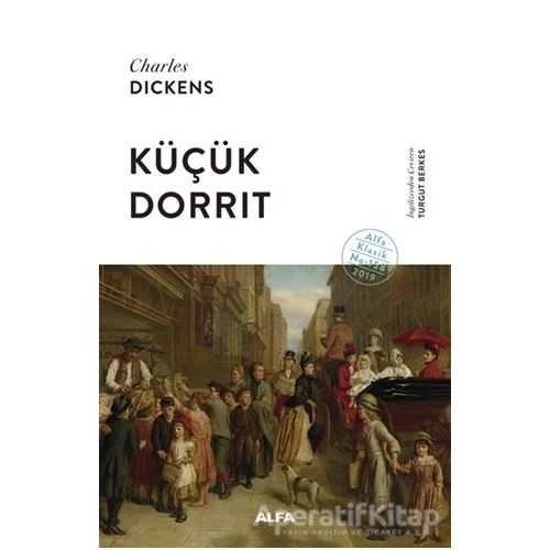 Küçük Dorrit - Charles Dickens - Alfa Yayınları