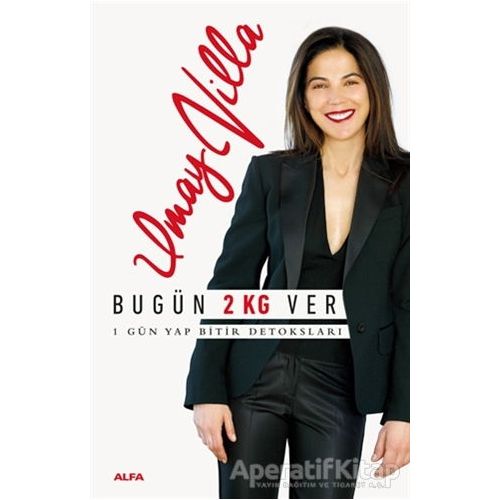 Bugün 2 KG Ver - Umay Villa - Alfa Yayınları