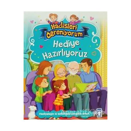 Hediye Hazırlıyoruz - Hadisleri Öğreniyorum - Nur Kutlu - Timaş Gülce Çocuk