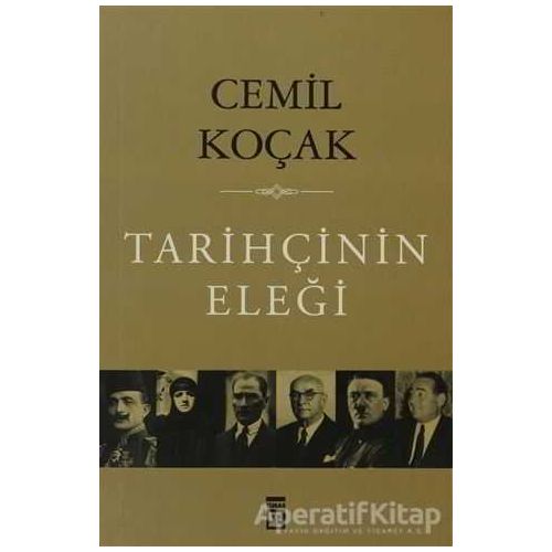 Tarihçinin Eleği - Cemil Koçak - Timaş Yayınları