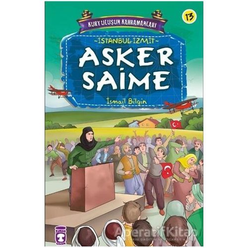 Asker Saime - İsmail Bilgin - Timaş Çocuk