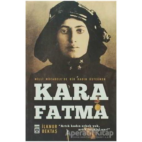 Kara Fatma - İlknur Bektaş - Timaş Yayınları