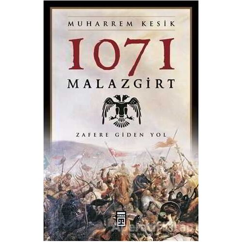 1071 Malazgirt - Muharrem Kesik - Timaş Yayınları