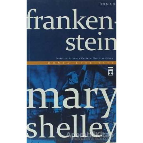 Frankenstein - Mary Shelley - Timaş Yayınları