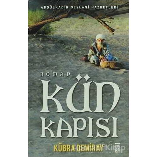 Kün Kapısı - Kübra Demiray - Timaş Yayınları