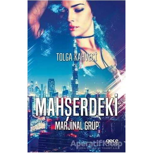 Mahşerdeki Marjinal Grup - Tolga Kahveci - Gece Kitaplığı