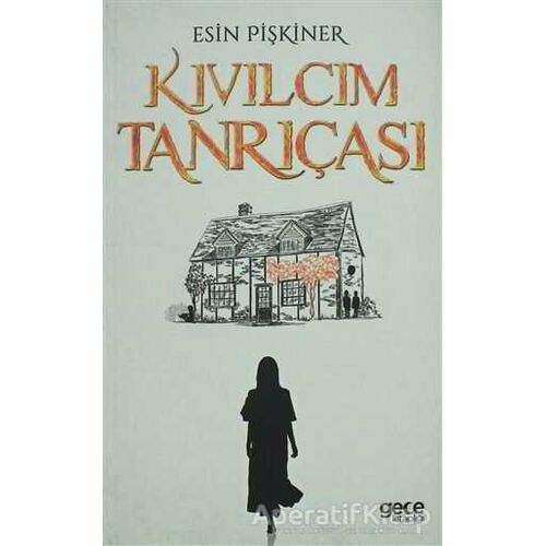 Kıvılcım Tanrıçası - Esin Pişkiner - Gece Kitaplığı