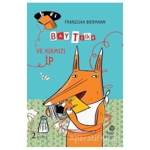 Bay Tilki ve Kırmızı İp - Franziska Biermann - Hep Kitap