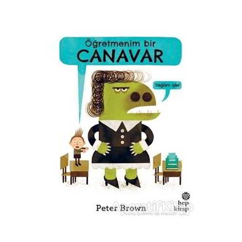 Öğretmenim Bir Canavar - Peter Brown - Hep Kitap