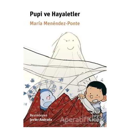 Pupi ve Hayaletler - Maria Menendez-Ponte - Hep Kitap