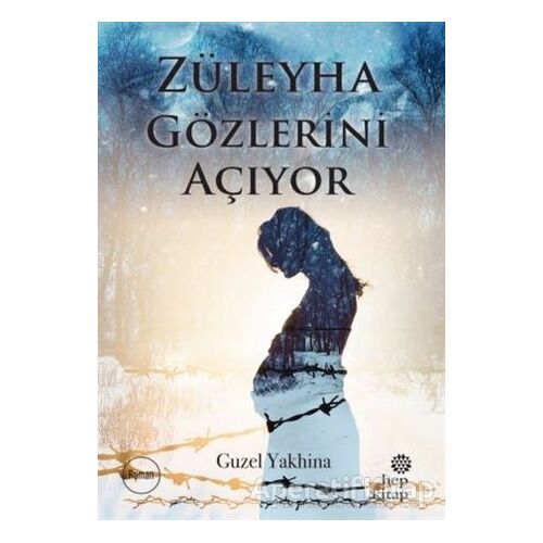 Züleyha Gözlerini Açıyor - Guzel Yakhina - Hep Kitap