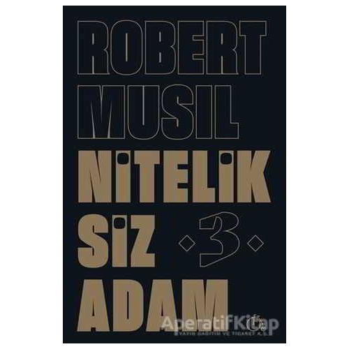 Niteliksiz Adam 3 - Robert Musil - Aylak Adam Kültür Sanat Yayıncılık