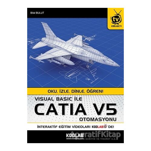 Visual Basic ile Catia V5 Otomasyonu - Bilal Bulut - Kodlab Yayın Dağıtım