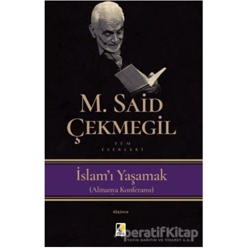 İslamı Yaşamak (Almanya Konferansı) - M. Said Çekmegil - Çıra Yayınları