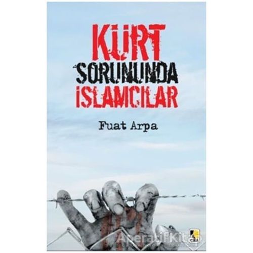 Kürt Sorununda İslamcılar - Fuat Arpa - Çıra Yayınları