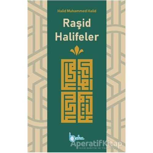 Raşid Halifeler - Halid Muhammed Halid - Beka Yayınları