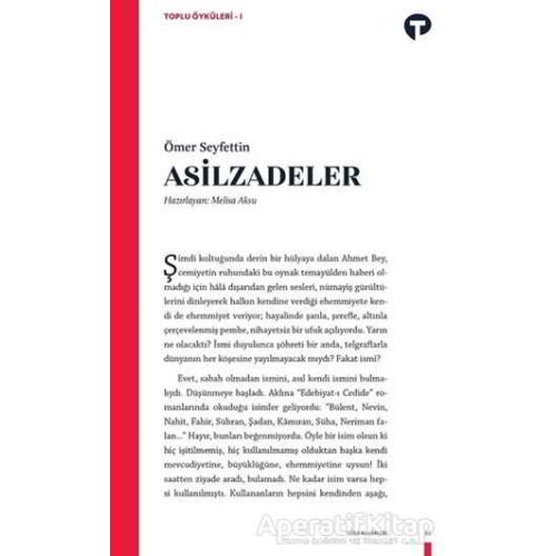 Asilzadeler - Ömer Seyfettin - Turkuvaz Kitap