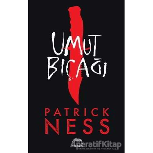 Umut Bıçağı - Patrick Ness - Yabancı Yayınları