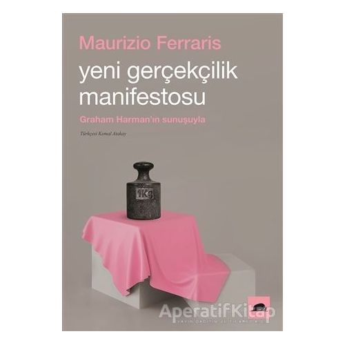 Yeni Gerçekçilik Manifestosu - Maurizio Ferraris - Kolektif Kitap