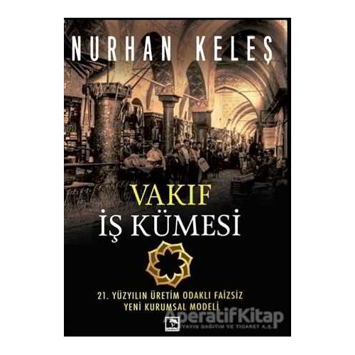 Vakıf İş Kümesi - Nurhan Keleş - Çınaraltı Yayınları