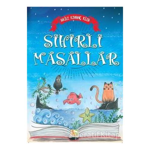 Sihirli Masallar - Akile Kıvanç Riza - Çınaraltı Yayınları